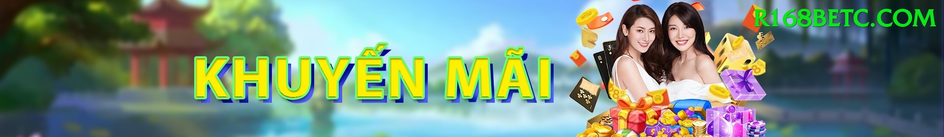 Khuyến Mãi Hấp Dẫn - r168bet